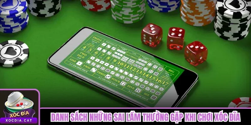 Những Sai Lầm Thường Gặp Khi Chơi Xóc Đĩa Dễ Cháy Vốn 1 Danh sách những sai lầm thường gặp khi chơi xóc đĩa
